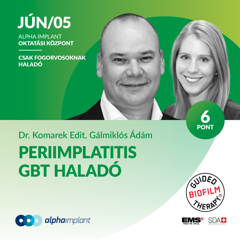Periimplantitis kialakulása konzervatív és sebészi kezelésének lehetőségei (GBT haladó)