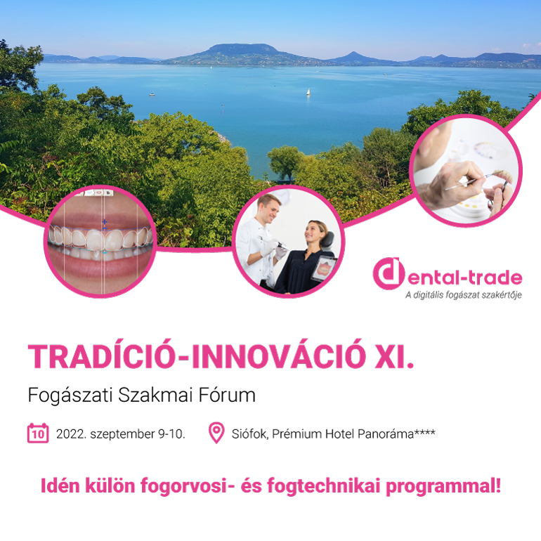 Tradíció-Innováció XI. Fogászati Szakmai Fórum-Fogorvosoknak