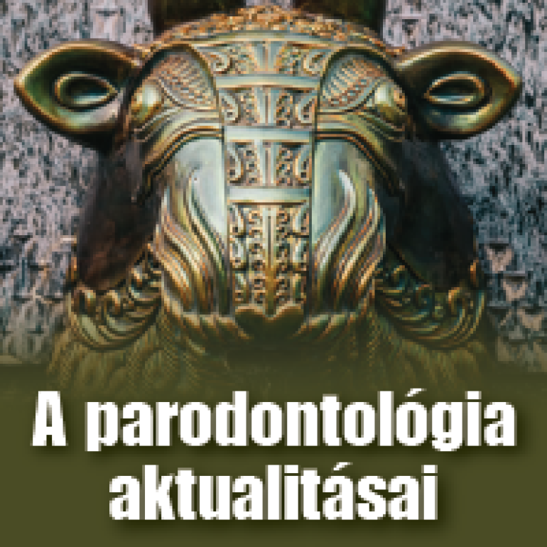 A PARODONTOLÓGIA AKTUALITÁSAI