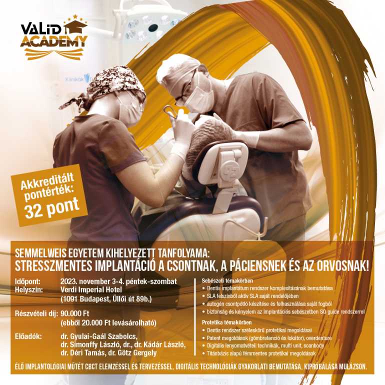 Semmelweis Egyetem kihelyezett tanfolyama: STRESSZMENTES IMPLANTÁCIÓ A CSONTNAK, A PÁCIENSNEK ÉS AZ ORVOSNAK!