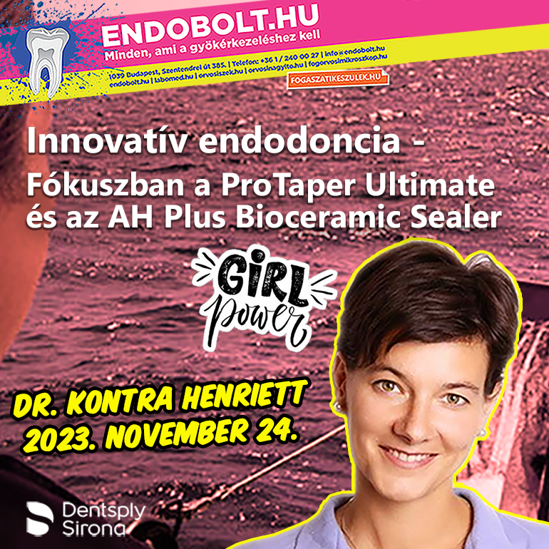 Innovatív endodontia-Fókuszban a ProTaper Ultimate és az AH Plus Bioceramic Sealer