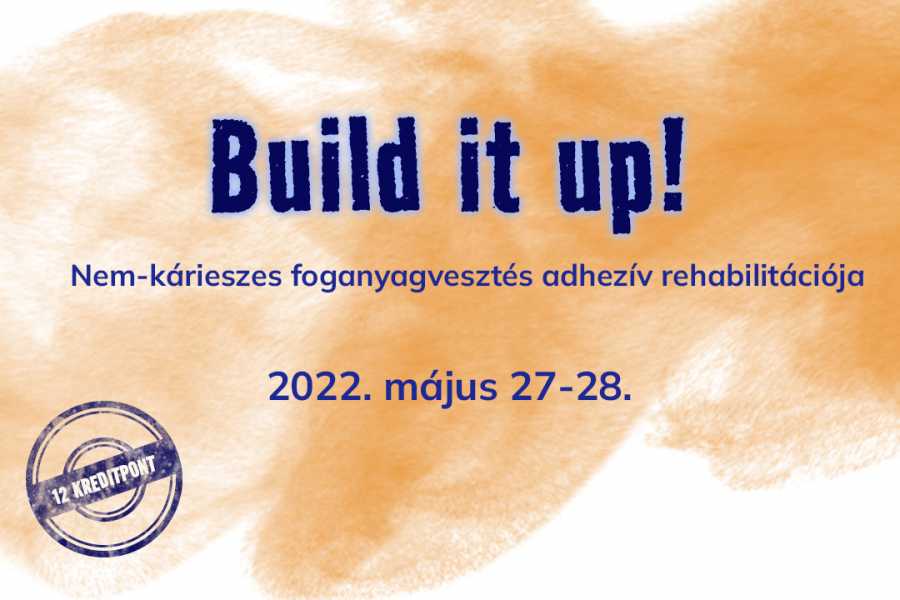 Build it up! avagy Nem-kárieszes foganyagvesztés adhezív rehabilitációja