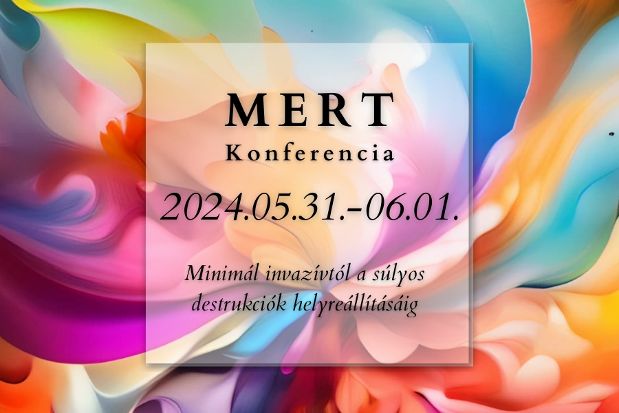 MAGYAR ESZTÉTIKAI ÉS RESTAURATÍV FOGÁSZATI TÁRSASÁG KONFERENCIA