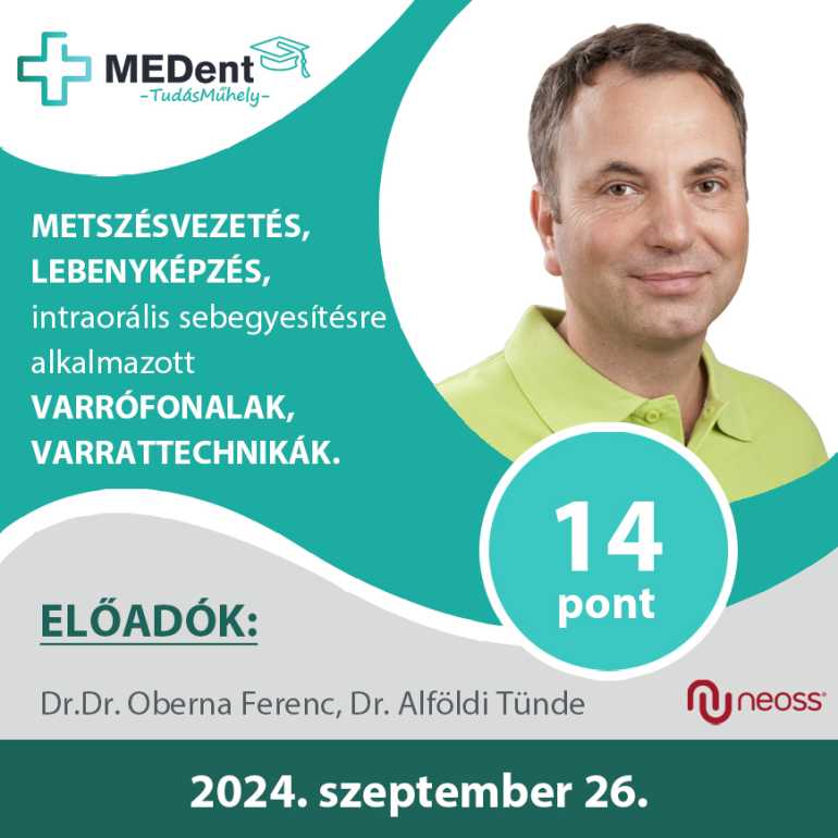 Az eredményes dentoalveoláris lágyrészműtétek feltételei: metszésvezetés, lebenyképzés, intraorális sebegyesítésre alkalmazott varrófonalak, varrattechnikák.
