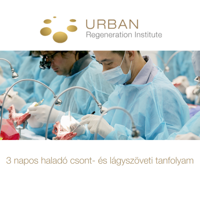 3 napos haladó csont- és lágyszöveti tanfolyam - 3-Day Advanced Bone and Soft Tissue Course
